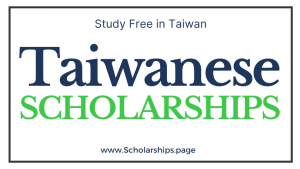 Taiwan Scholarships 2022-2023 Study for Free in Taiwanese Universities