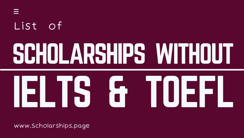 Fully Funded Scholarships Without IELTS and TOEFL