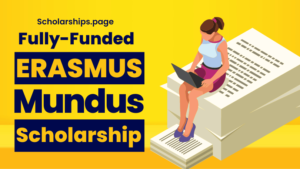Erasmus Mundus Scholarships 2024 for International Students Are Open