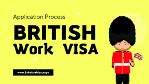 British Work VISA 2023 Application Process Types Fees