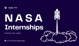 NASA Summer Internships 2023 Are Here Again
